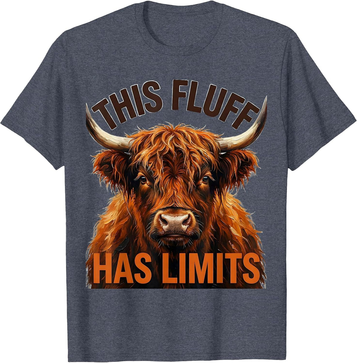 This Fluff Has Limits Funny Highland Cow Sarcastic Farm T-Shirt - Heather Blue
