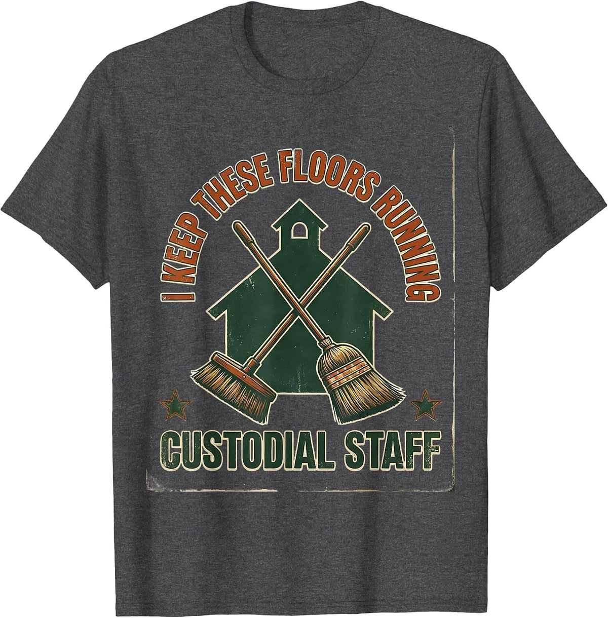 I Keep These Floors Running Vintage School Custodian T-Shirt - Dark Heather Grey