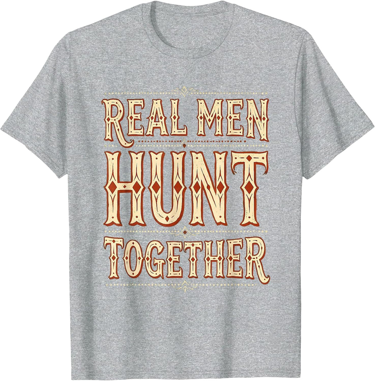 Men's Real Men Hunt Together Hunting Graphic Design T-Shirt - Heather Grey