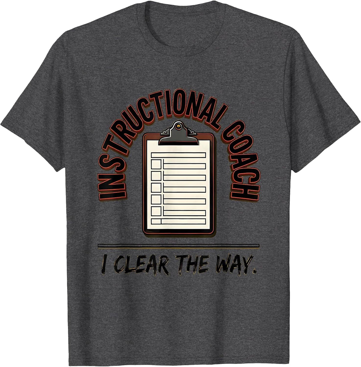 Men's Instructional Coach I Clear The Way Funny School Staff T-Shirt - Dark Heather Grey