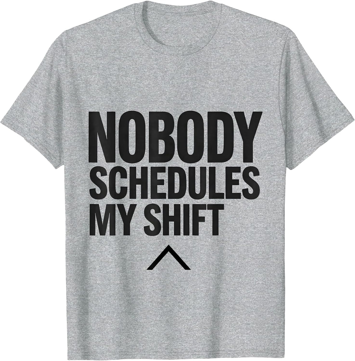 Men's Nobody Schedules My Shift Funny EMT Paramedic EMS Crew Gift T-Shirt - Heather Grey
