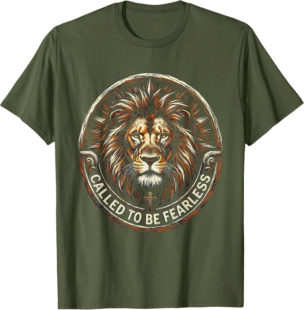 Called to Be Fearless Faith Over Fear Design T-Shirt - Olive Green