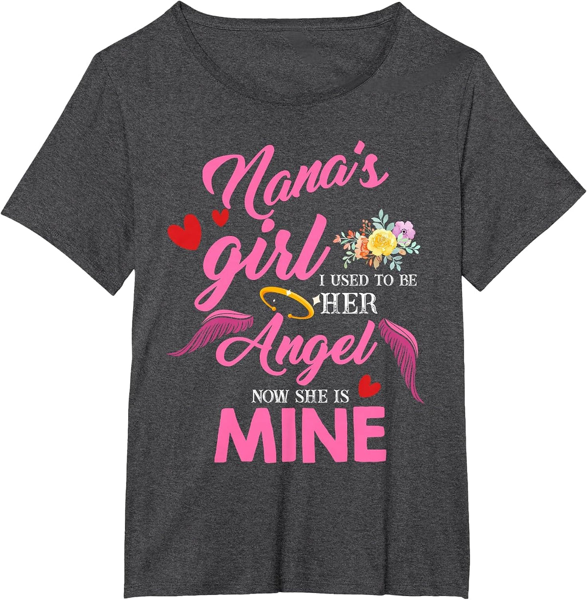 Cute Nana Girl My Angel in Heaven Mother Miss Love You T-Shirt - Dark Heather Grey