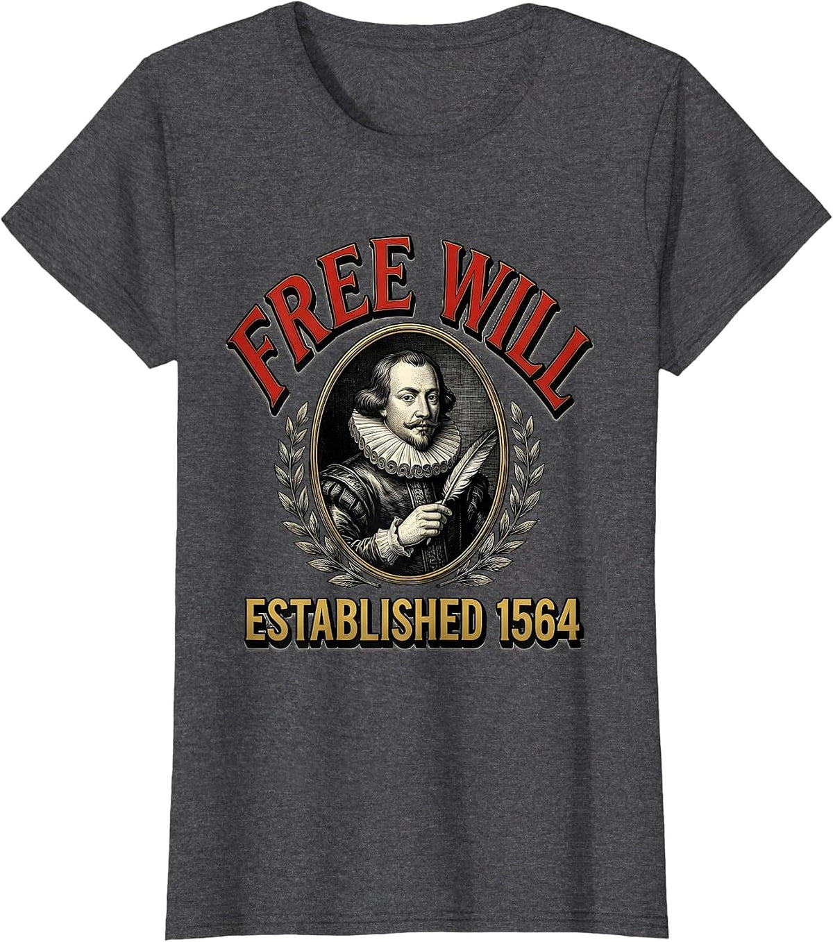 Women's Free Will Established 1564 Vintage Literary Shakespeare Fan T-Shirt - Dark Heather Grey