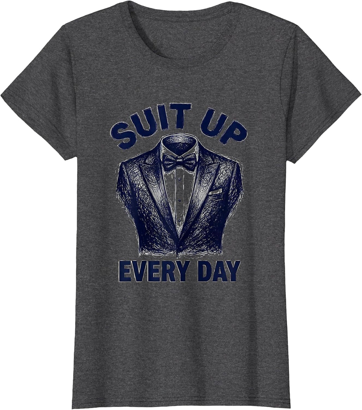 Women's Suit Up Every Day Tuxedo Graphic Design T-Shirt - Dark Heather Grey