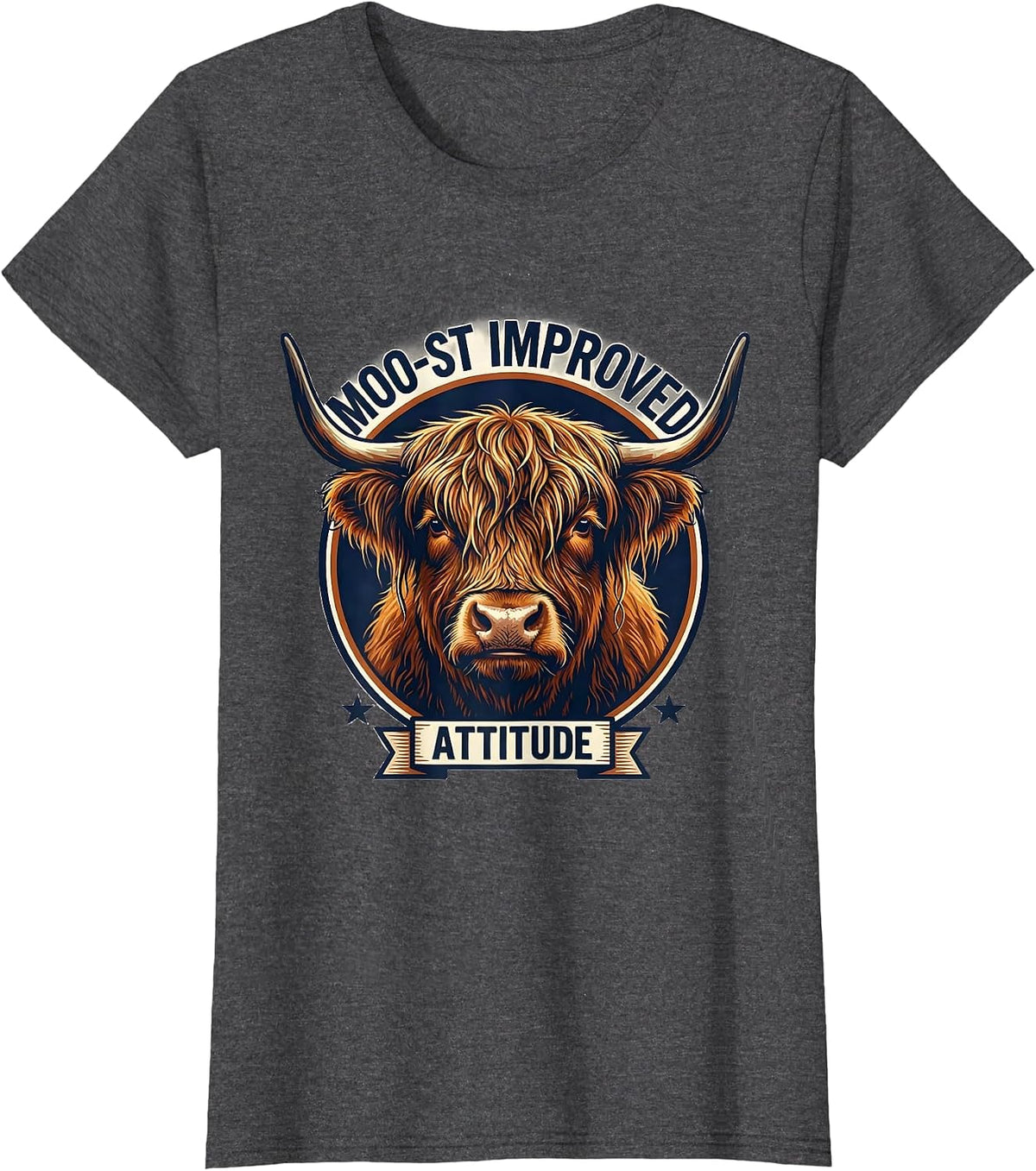 Women's Moo-st Improved Attitude Funny Highland Cow Sarcastic Animal T-Shirt - Dark Heather Grey