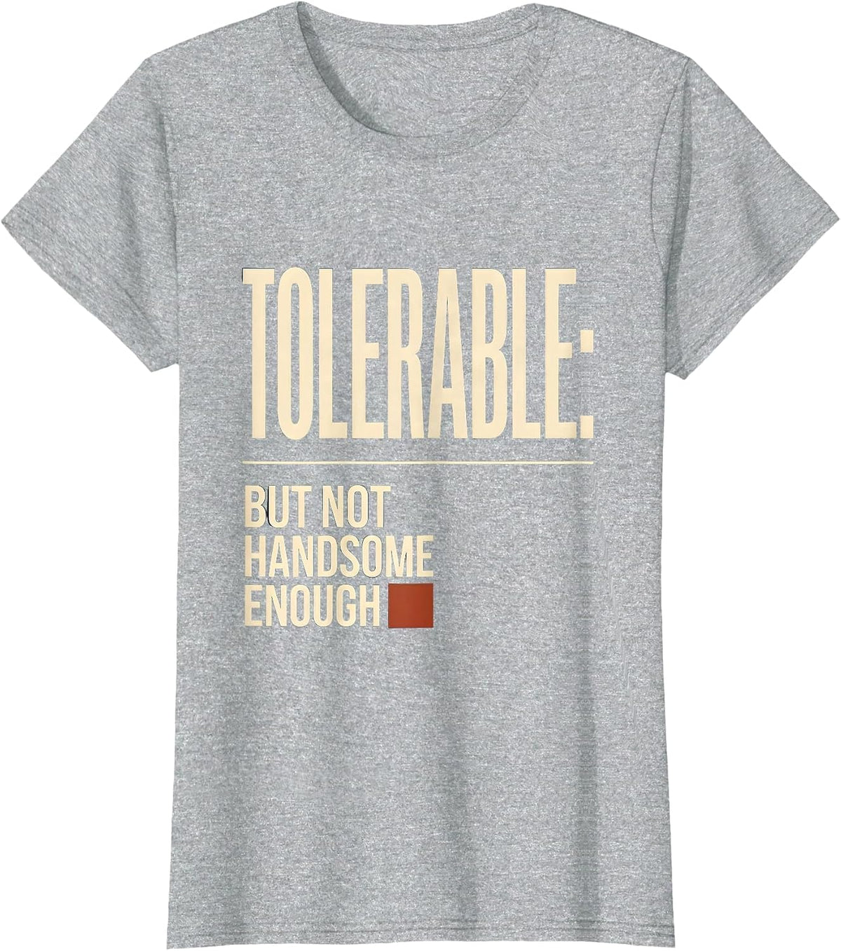 Tolerable; But Not Handsome Enough Minimalist Jane Austen T-Shirt - Heather Grey