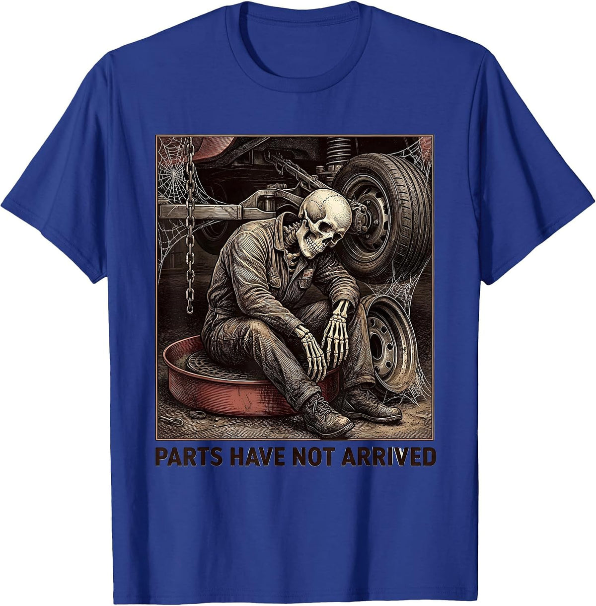 Men's PARTS HAVE NOT ARRIVED Funny Mechanic Skeleton Auto Repair T-Shirt - Royal Blue