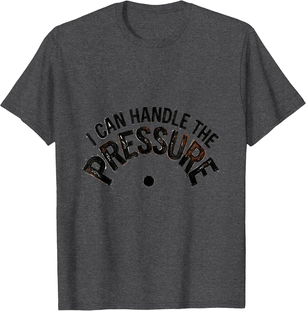 I Can Handle The Pressure Funny Science Nerd Periodic Table T-Shirt - Dark Heather Grey