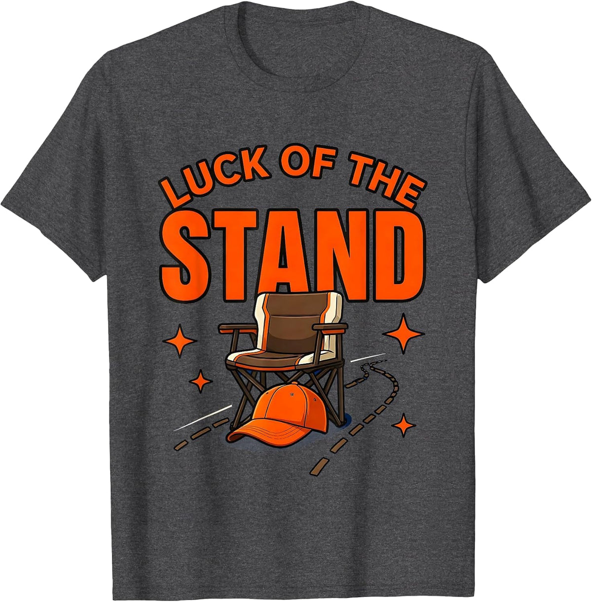 LUCK OF THE STAND Funny Deer Hunter Hunting Season Gift T-Shirt - Dark Heather Grey