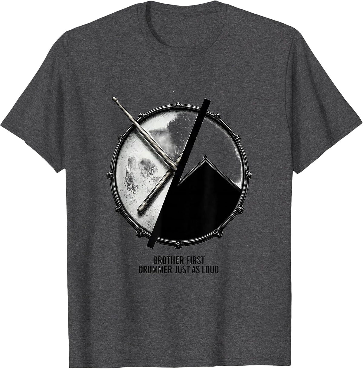 Men's Brother First, Drummer Just As Loud Funny Drummer Gift T-Shirt - Dark Heather Grey