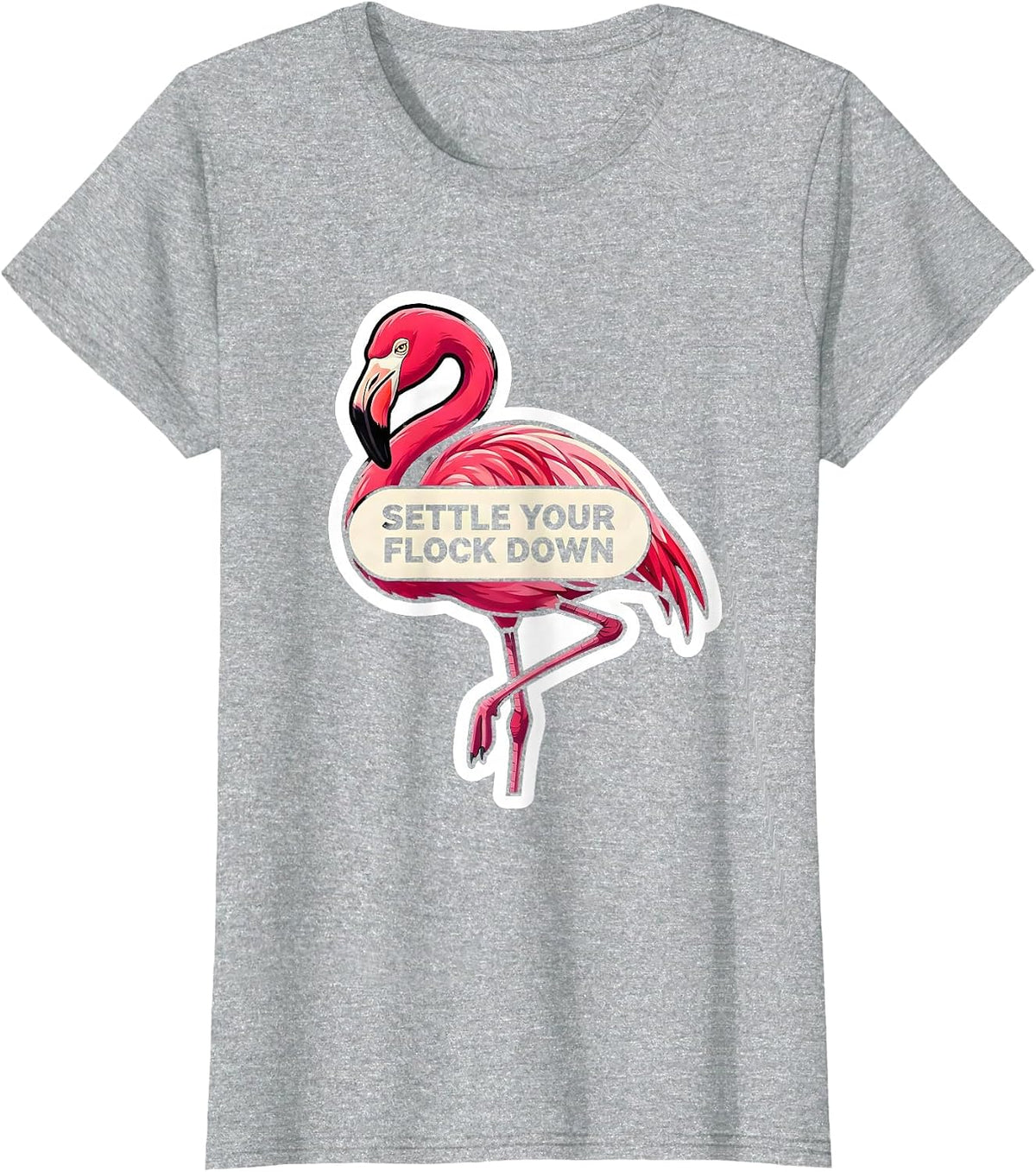 Settle Your Flock Down Funny Flamingo Lover Novelty Gift T-Shirt - Heather Grey