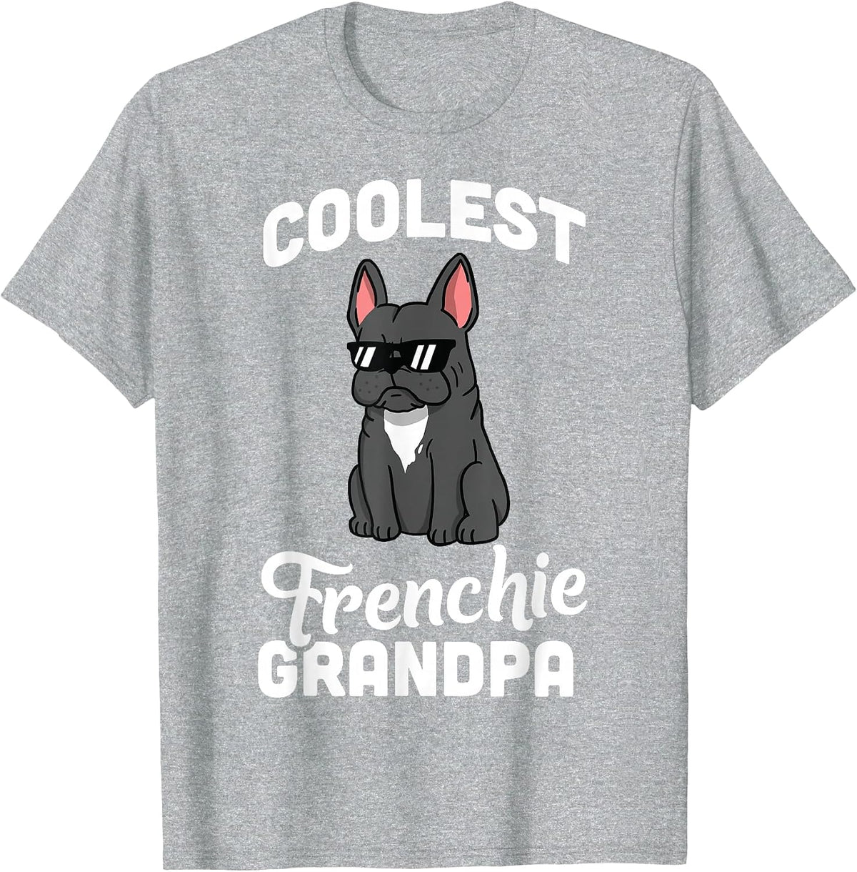 Coolest French Bulldog Grandpa T-Shirt Funny Dog Shirt T-Shirt - Heather Grey