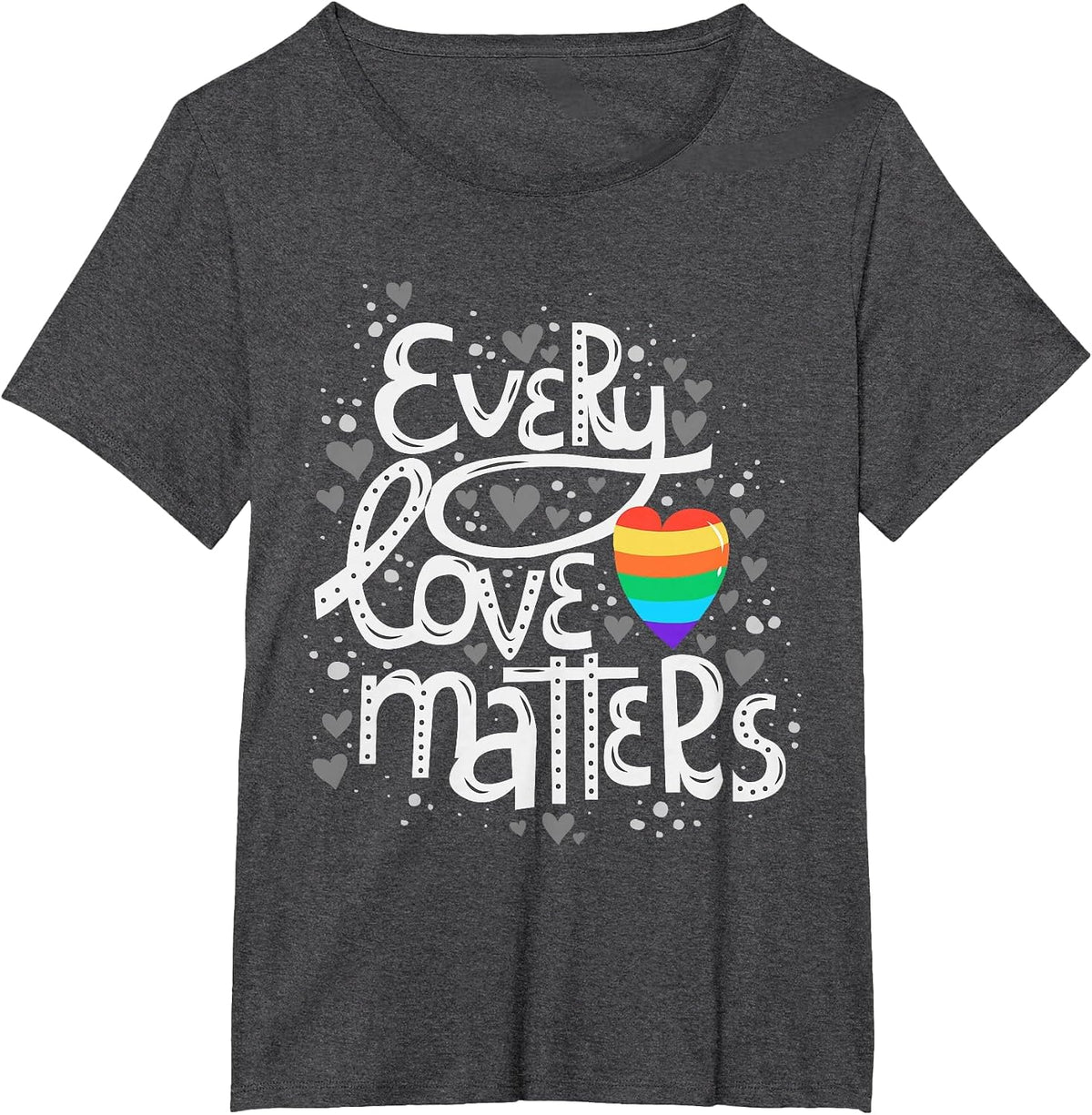 Cute Every Love Matters LGBT Valentine Adult Gay Lesbian T-Shirt - Dark Heather Grey