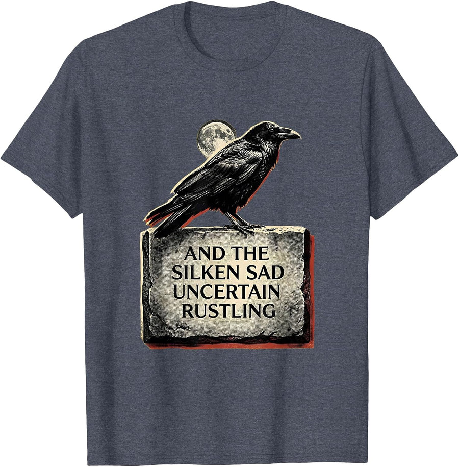 And the Silken Sad Uncertain Rustling Gothic Literary Humor T-Shirt - Heather Blue