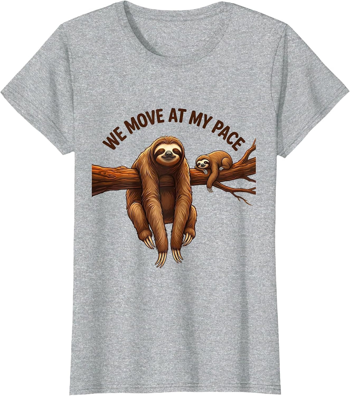 We Move At My Pace Funny Sloth Humor Gift for Sloth Lovers T-Shirt - Heather Grey