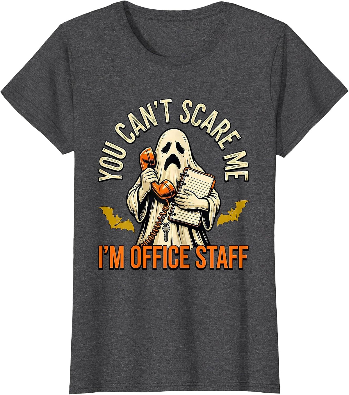 Women's You Can't Scare Me I'm Office Staff Funny Ghost Halloween T-Shirt - Dark Heather Grey