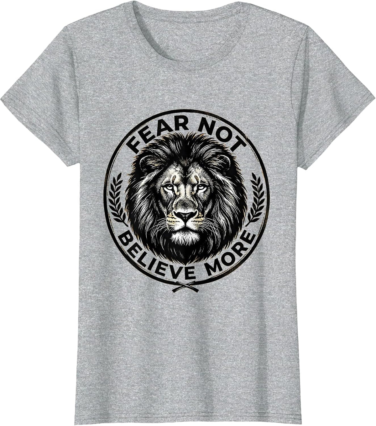 Fear Not Believe More Faith Over Fear Design T-Shirt - Heather Grey