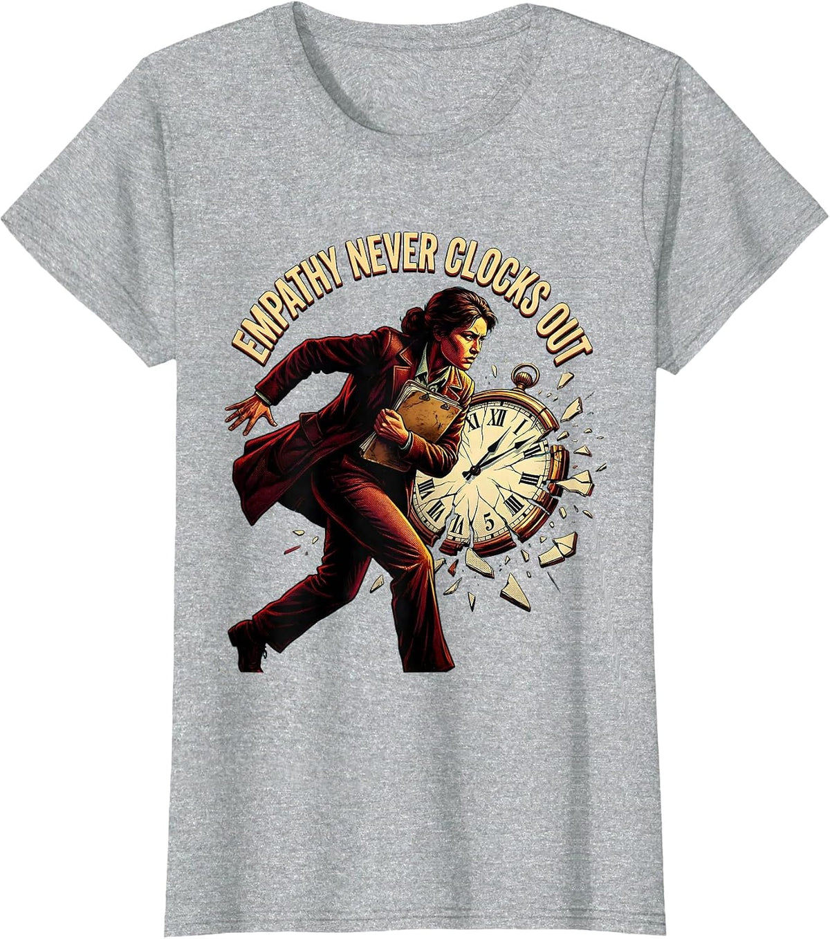 Empathy Never Clocks Out Social Worker Design T-Shirt - Heather Grey