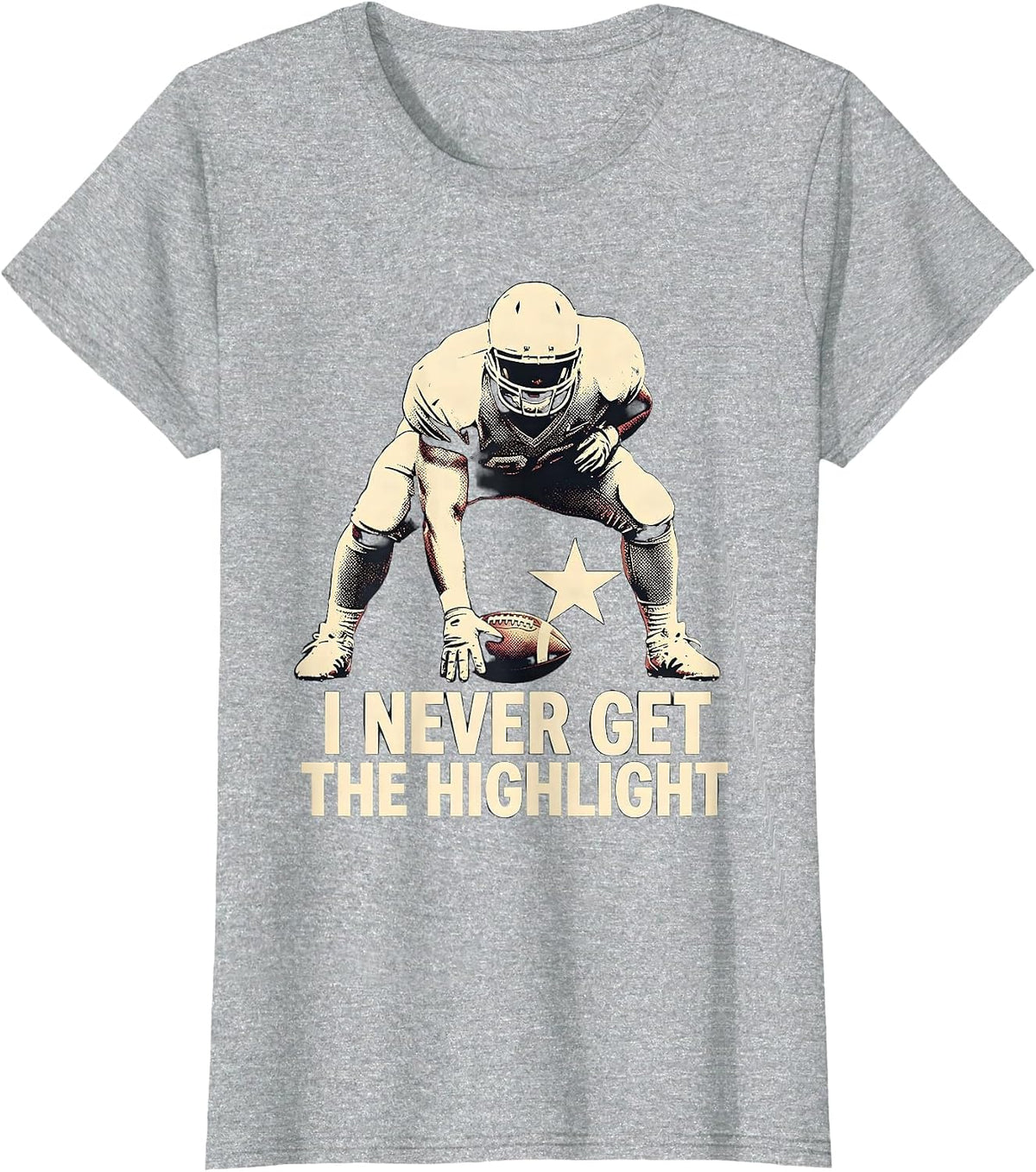 Women's I Never Get The Highlight Funny Football Lineman Fan Humor T-Shirt - Heather Grey