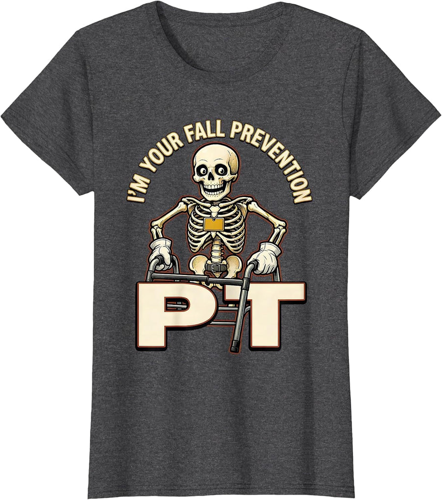 Women's I'm Your Fall Prevention PT Funny Skeleton Nurse Physical T-Shirt - Dark Heather Grey