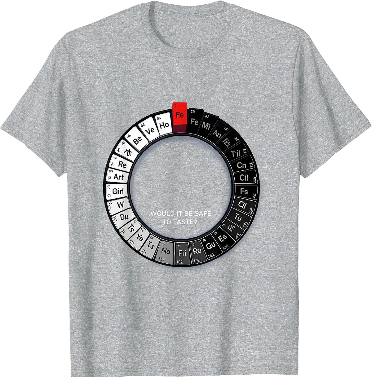 Men's Would It Be Safe To Taste Funny Periodic Table Chemistry T-Shirt - Heather Grey