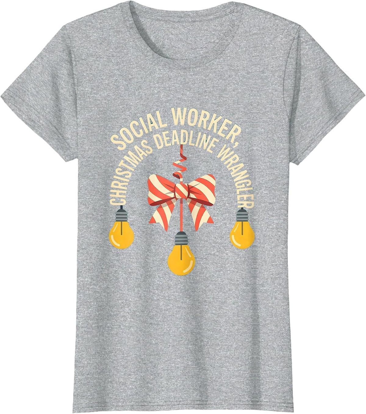 Social Worker, Christmas Deadline Wrangler Funny T-Shirt - Heather Grey