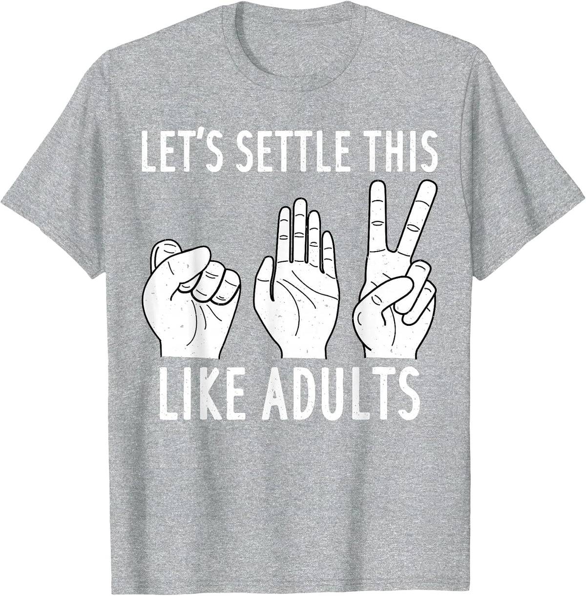 Let's Settle This Like Adult Shirt Funny Rock Paper Scissor T-Shirt - Heather Grey
