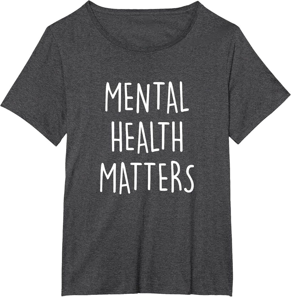 Mental Health Matters Awareness Month for Men and Women T-Shirt - Dark Heather Grey