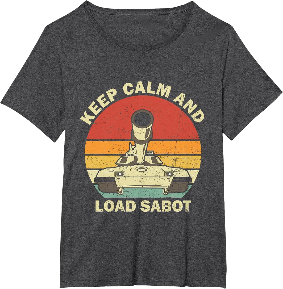 Keep Calm and Load Sabot Vintage Retro Funny M1 Abrams Tank T-Shirt - Dark Heather Grey