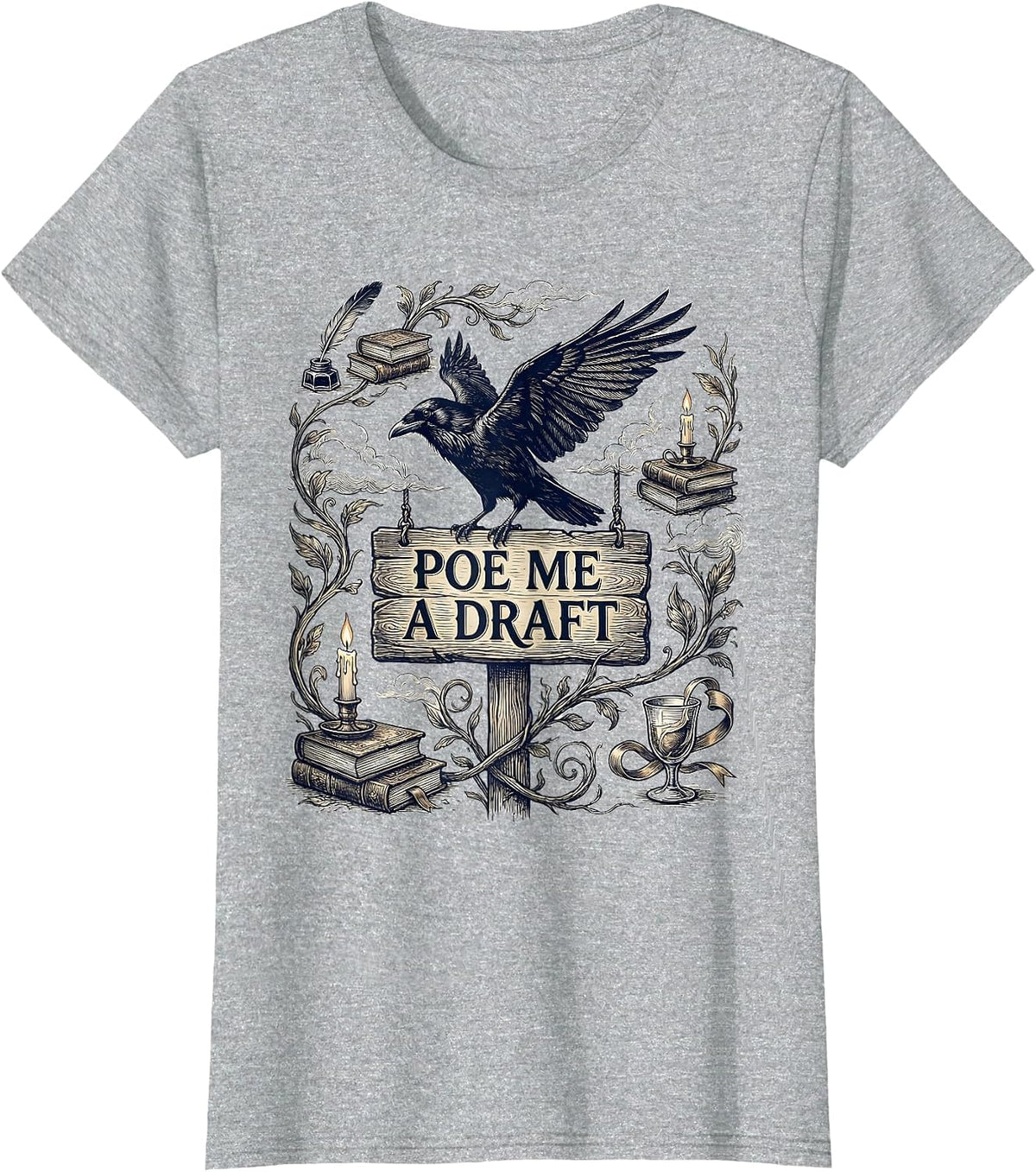 Women's Poe Me A Draft Literary Gothic Edgar Allan Poe Raven Quote T-Shirt - Heather Grey