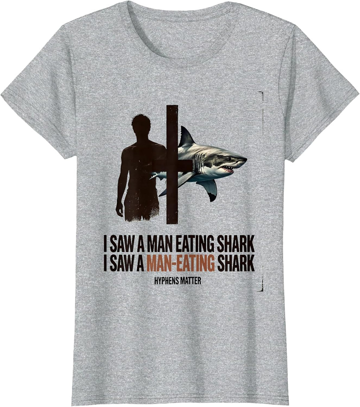 I Saw A Man-Eating Shark Hyphens Matter Vintage Grammar T-Shirt - Heather Grey