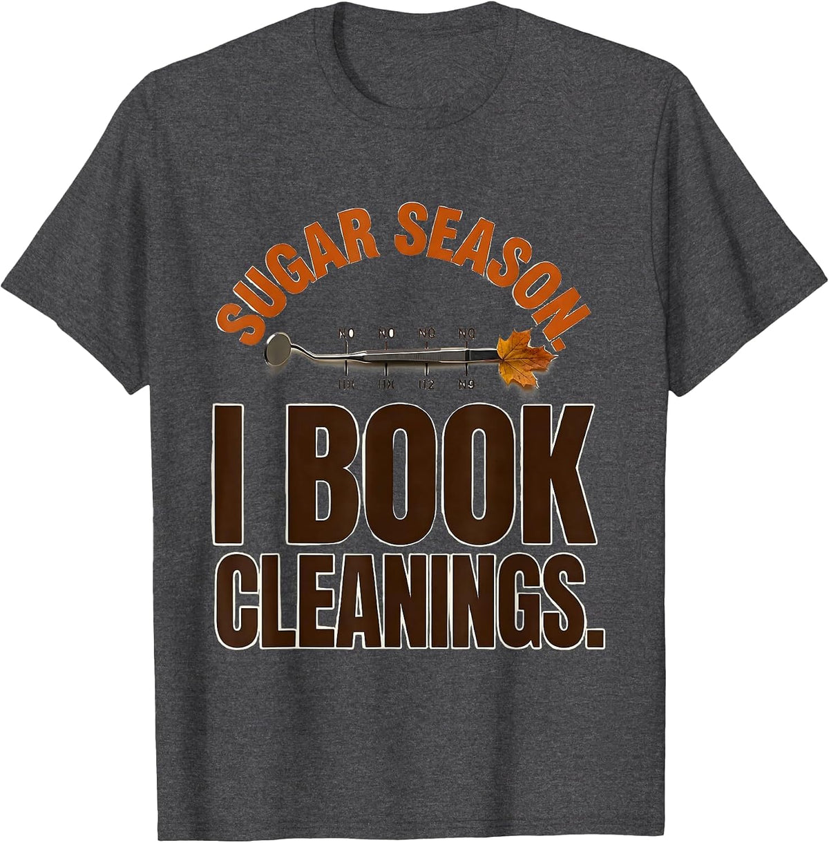 Sugar Season I Book Cleanings Funny Dental Hygienist T-Shirt - Dark Heather Grey