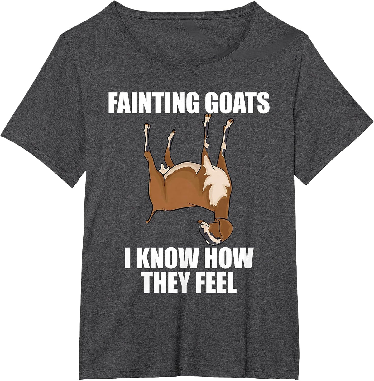 Goat Lover Farmer Fainting Goats I Know How They Feel T-Shirt - Dark Heather Grey