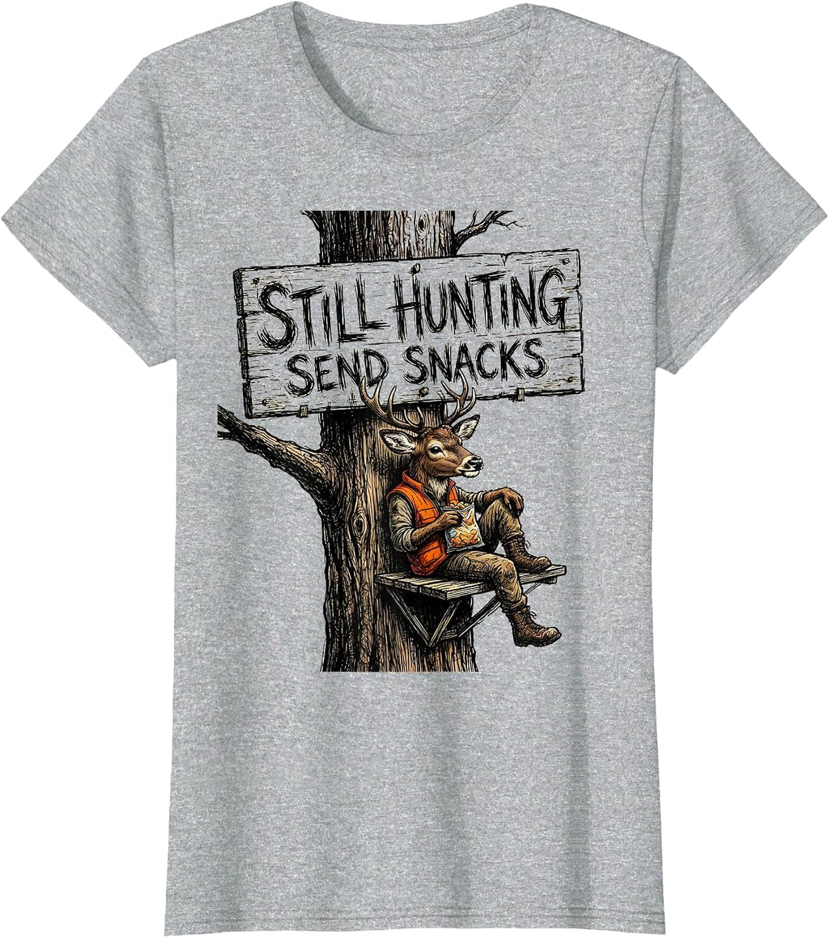 Women's Still Hunting Send Snacks Funny Hunting Design T-Shirt - Heather Grey