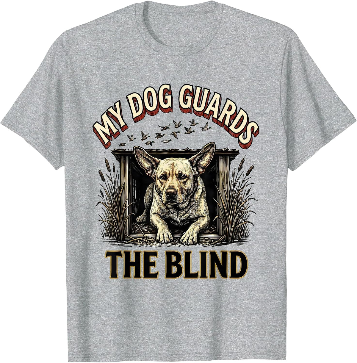 Men's My Dog Guards The Blind Rustic Hunting Dog Waterfowl Youth T-Shirt - Heather Grey
