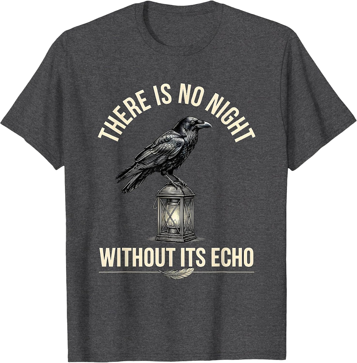 Men's There Is No Night Without Its Echo Gothic Literary Edgar T-Shirt - Dark Heather Grey