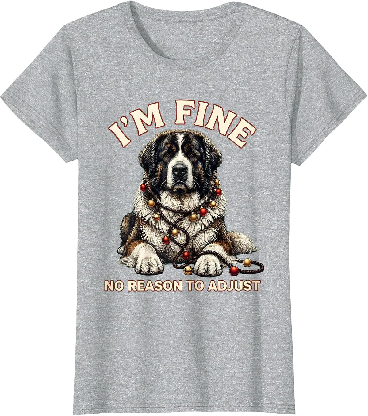 Women's I'm Fine No Reason To Adjust Great Pyrenees Christmas Humor T-Shirt - Heather Grey