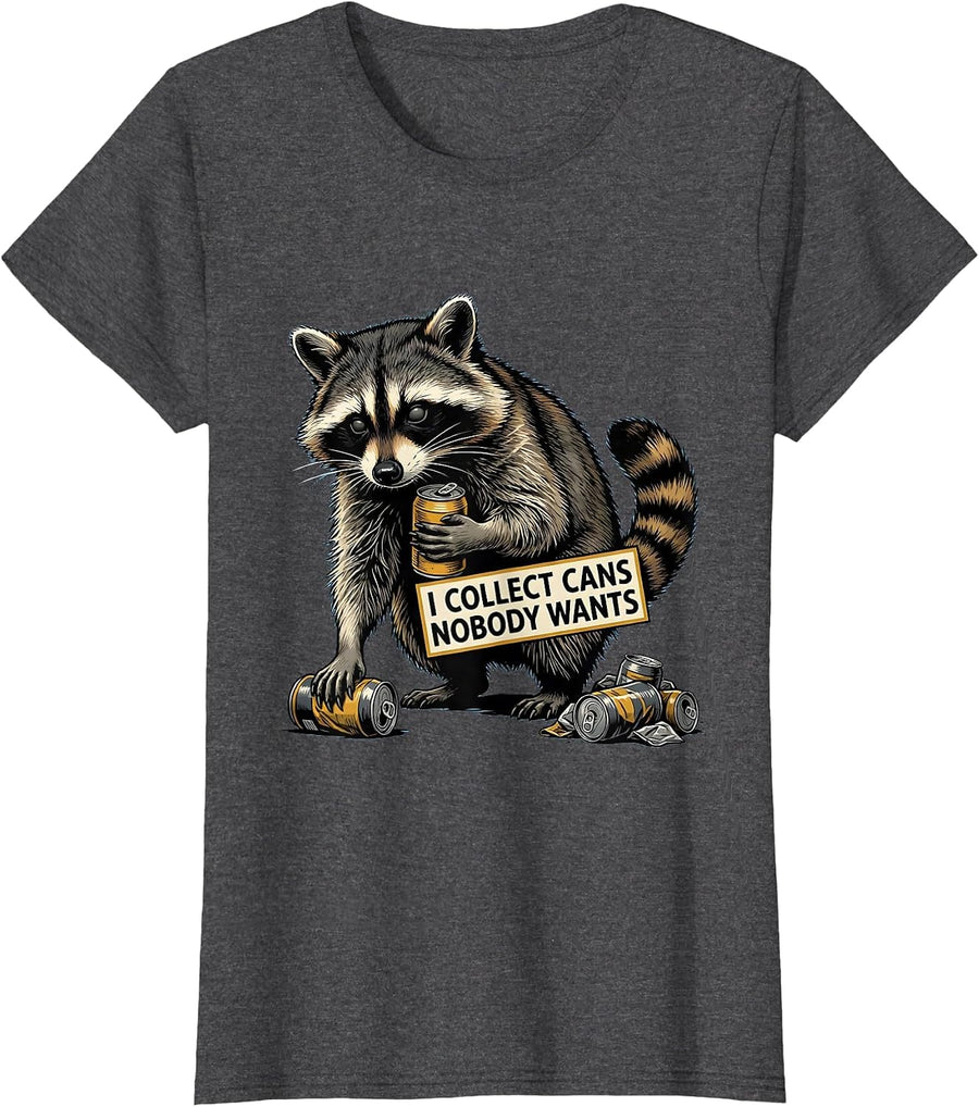 Women's I Collect Cans Nobody Wants Funny Raccoon Trash Panda T-Shirt - Dark Heather Grey
