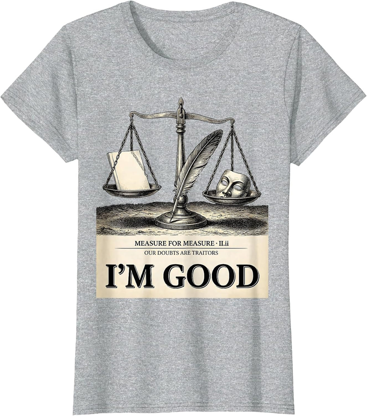 Measure For Measure Our Doubts Are Traitors Shakespeare T-Shirt - Heather Grey