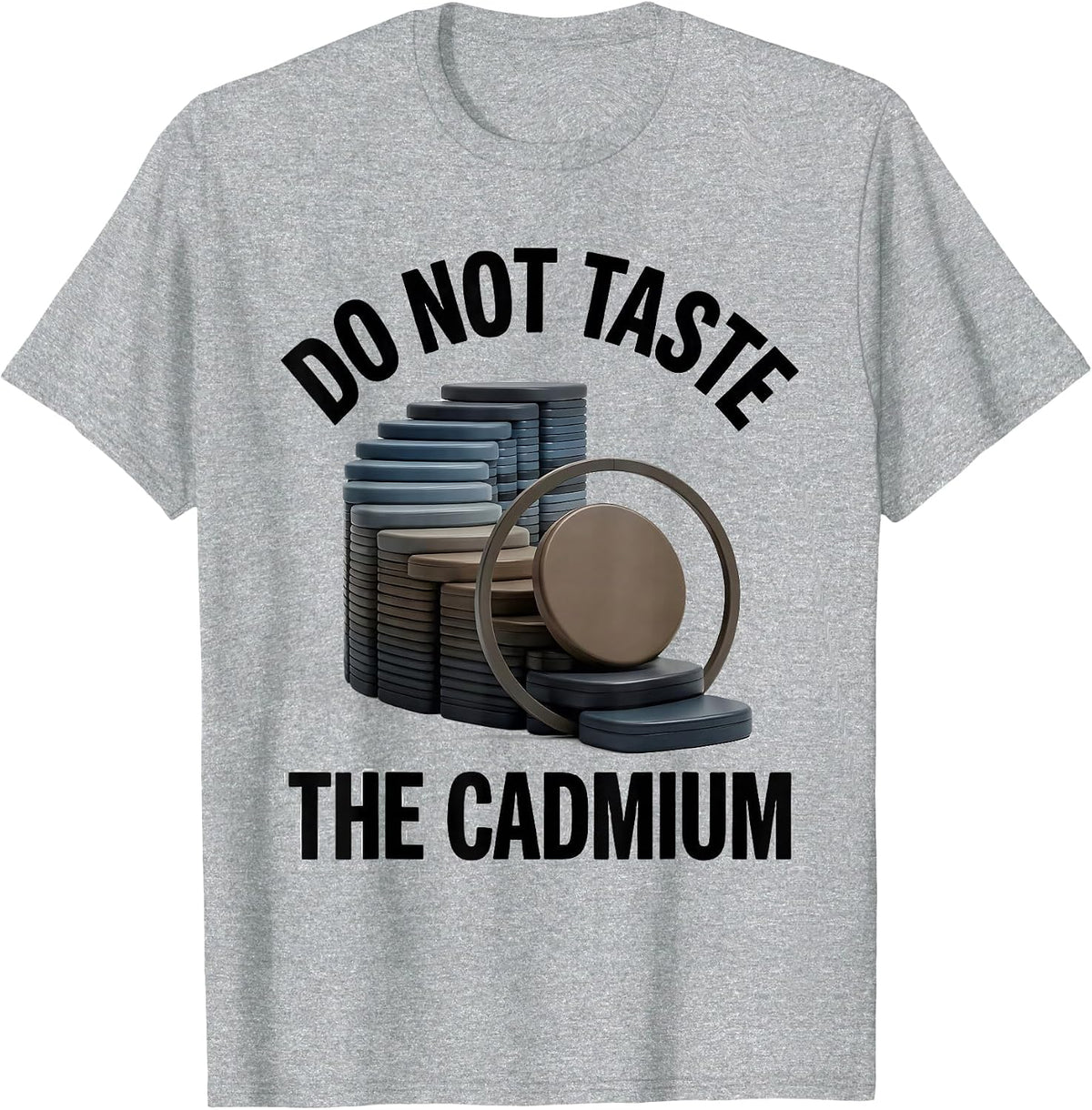 Men's Do Not Taste The Cadmium Funny Periodic Table Chemistry T-Shirt - Heather Grey