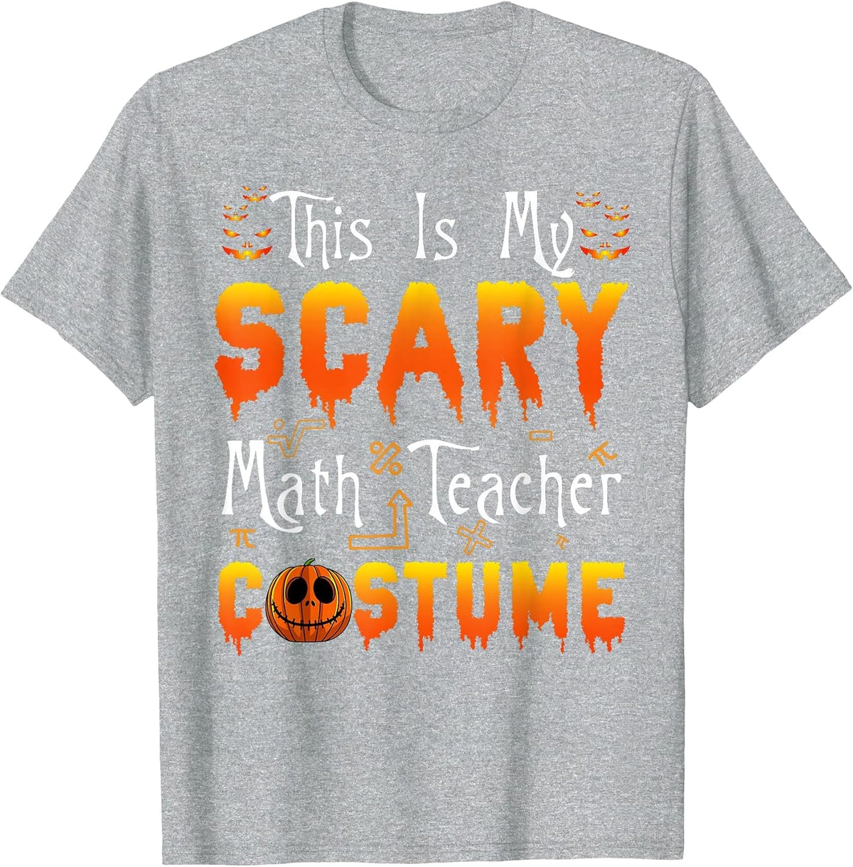 This is My Scary Math Teacher Costume Halloween T-Shirt - Heather Grey