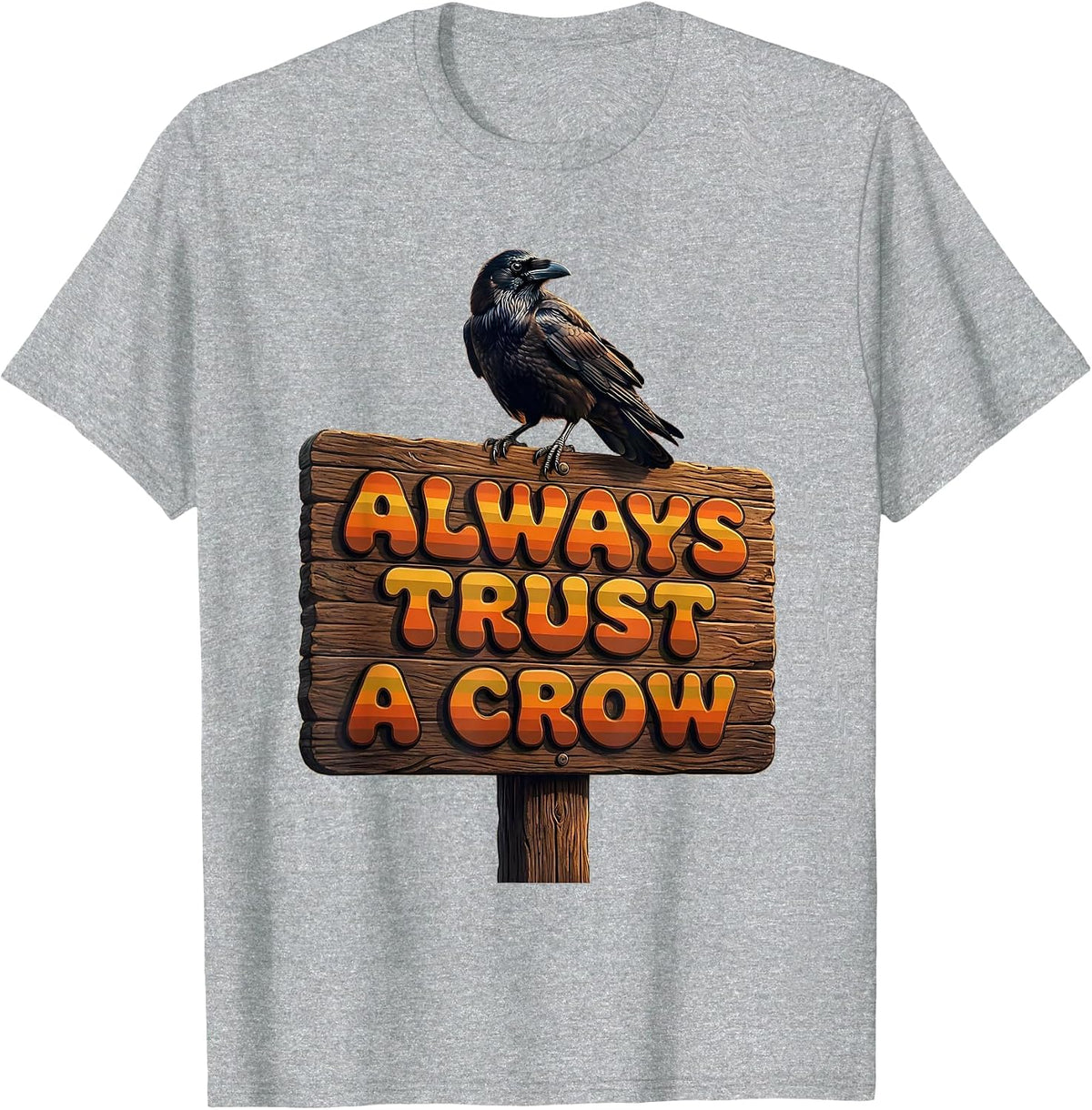 Men's Always Trust A Crow Nature Bird Lover Design T-Shirt - Heather Grey