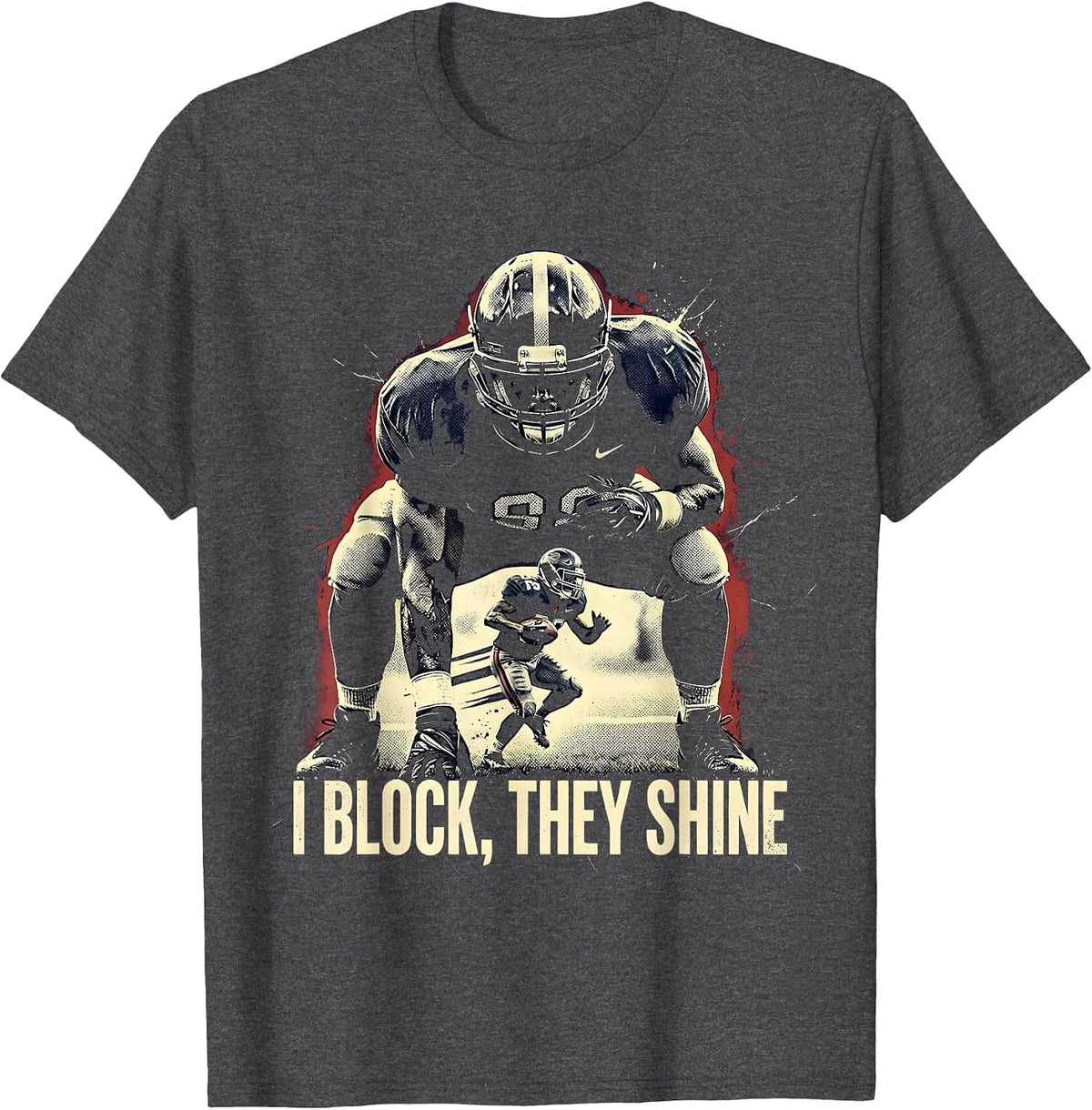Men's I Block, They Shine Distressed Football Lineman Humor Gift T-Shirt - Dark Heather Grey