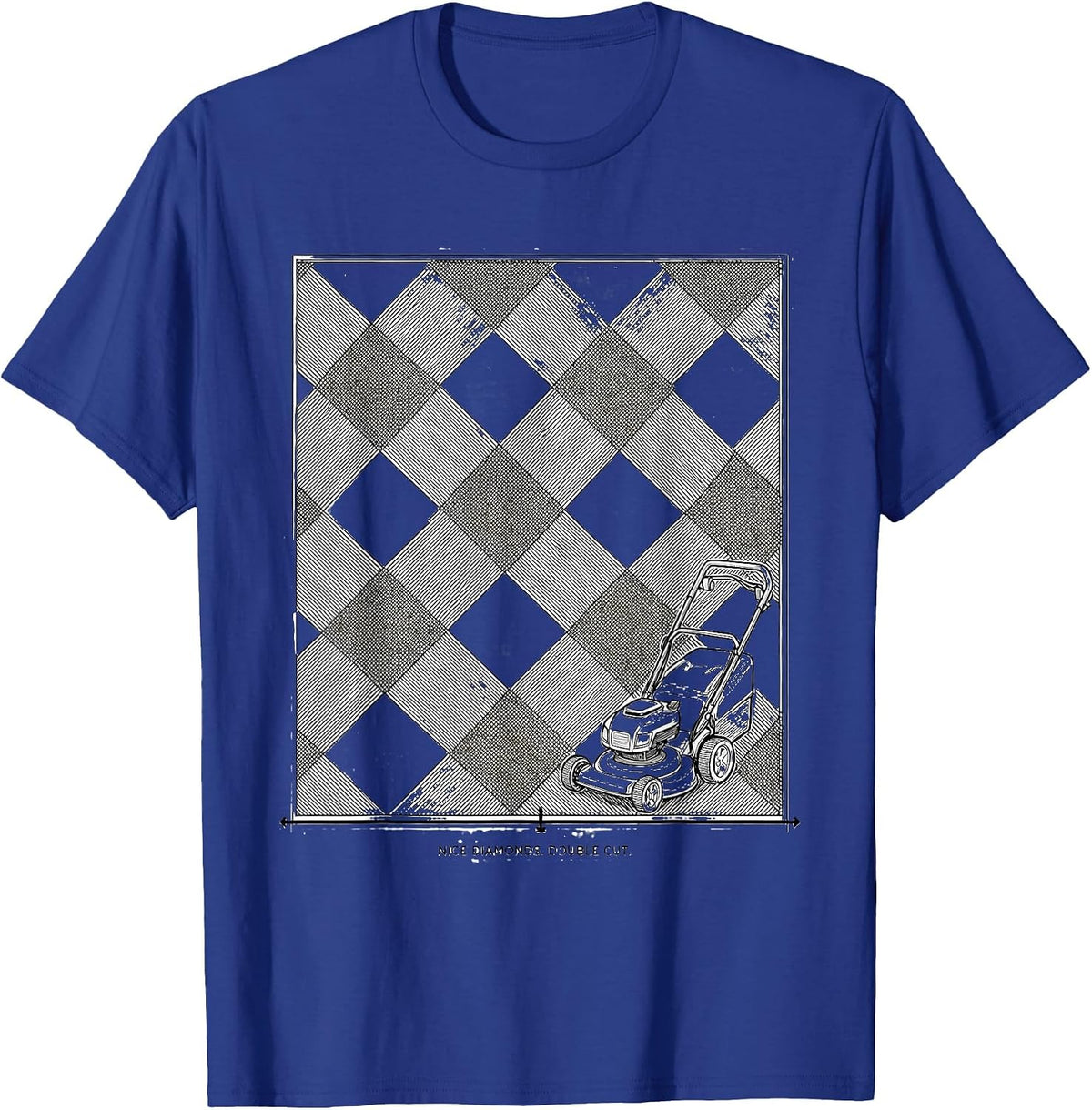 Men's Nice Diamonds Double Cut Funny Lawn Mower Dad Gardener Gift T-Shirt - Royal Blue