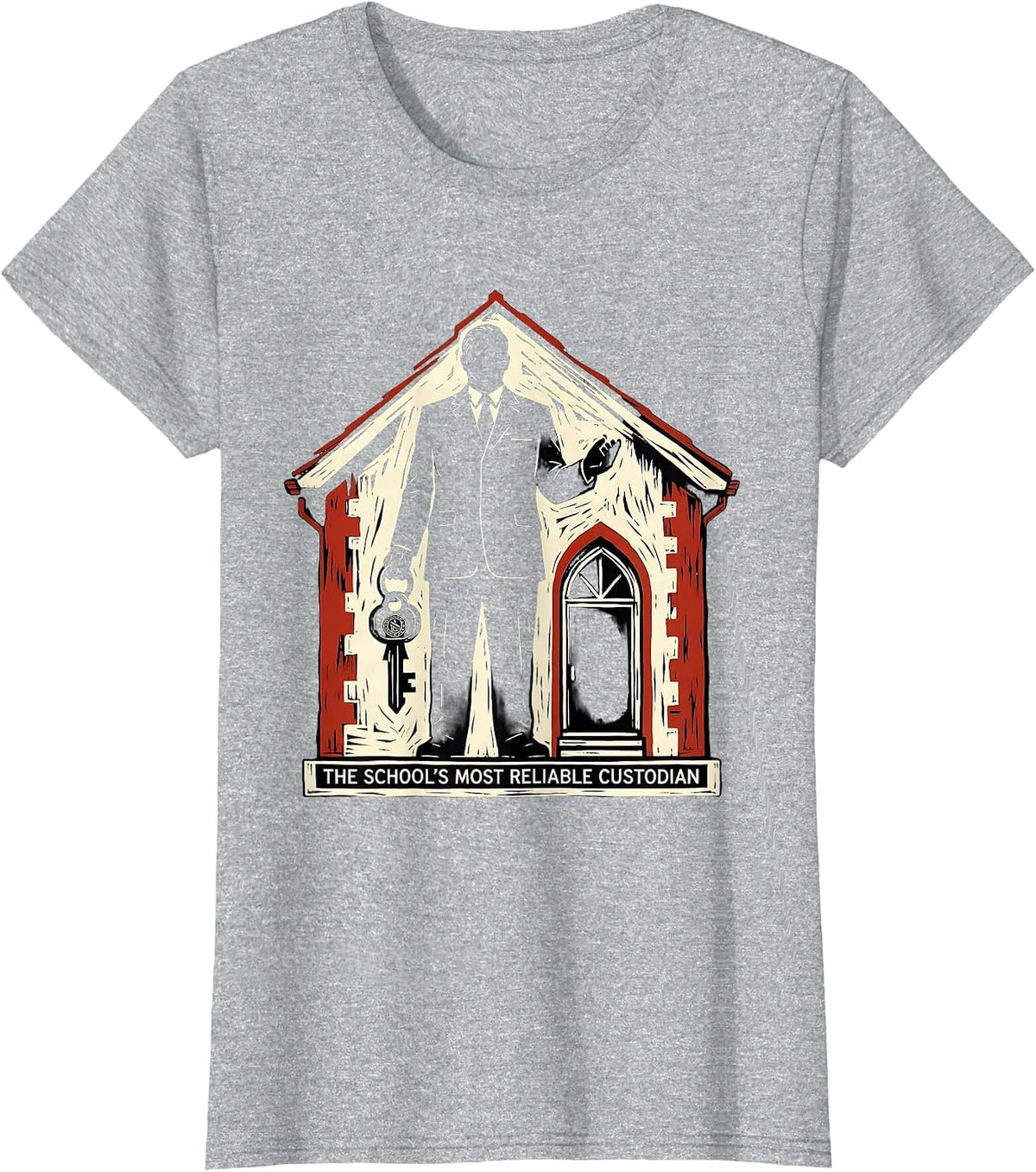 The School's Most Reliable Custodian Funny School Custodian T-Shirt - Heather Grey