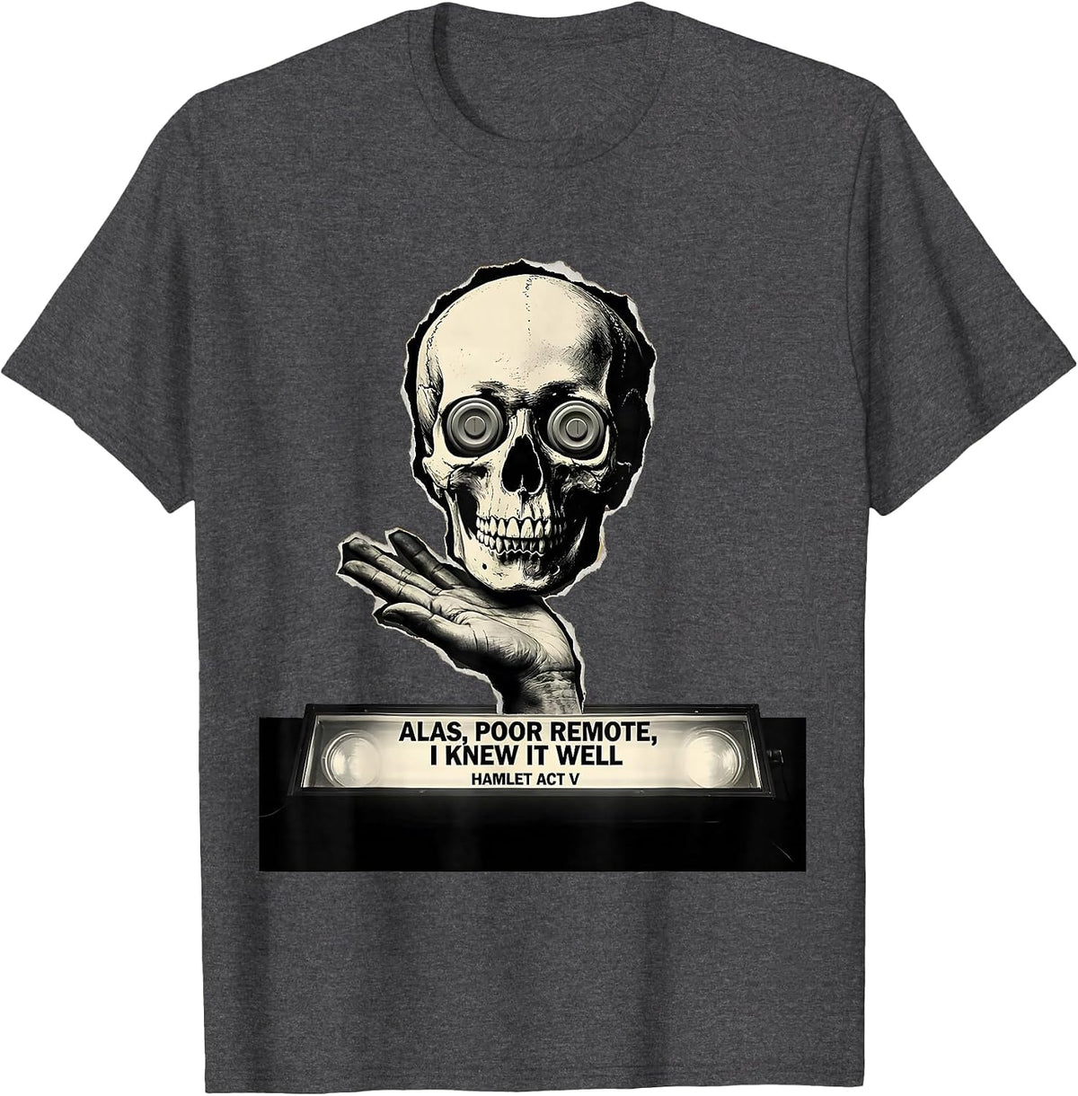 Men's Alas, Poor Remote, I Knew It Well, Hamlet Act V Literary T-Shirt - Dark Heather Grey