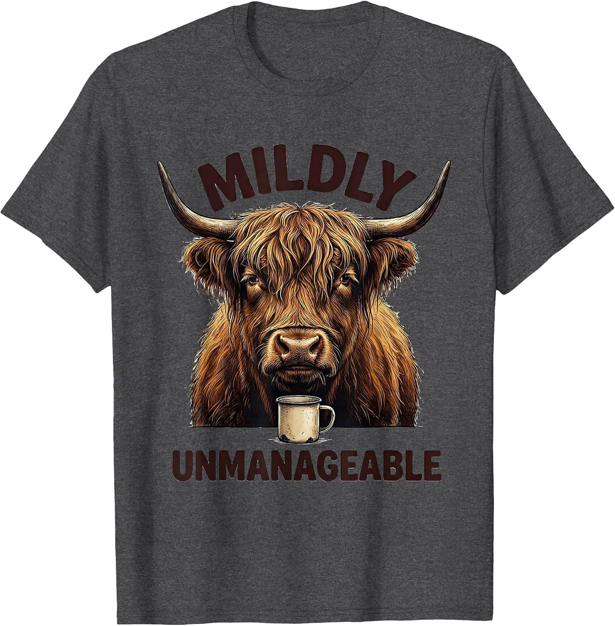 Men's Mildly Unmanageable Funny Highland Cow Cute Novelty Coffee T-Shirt - Dark Heather Grey