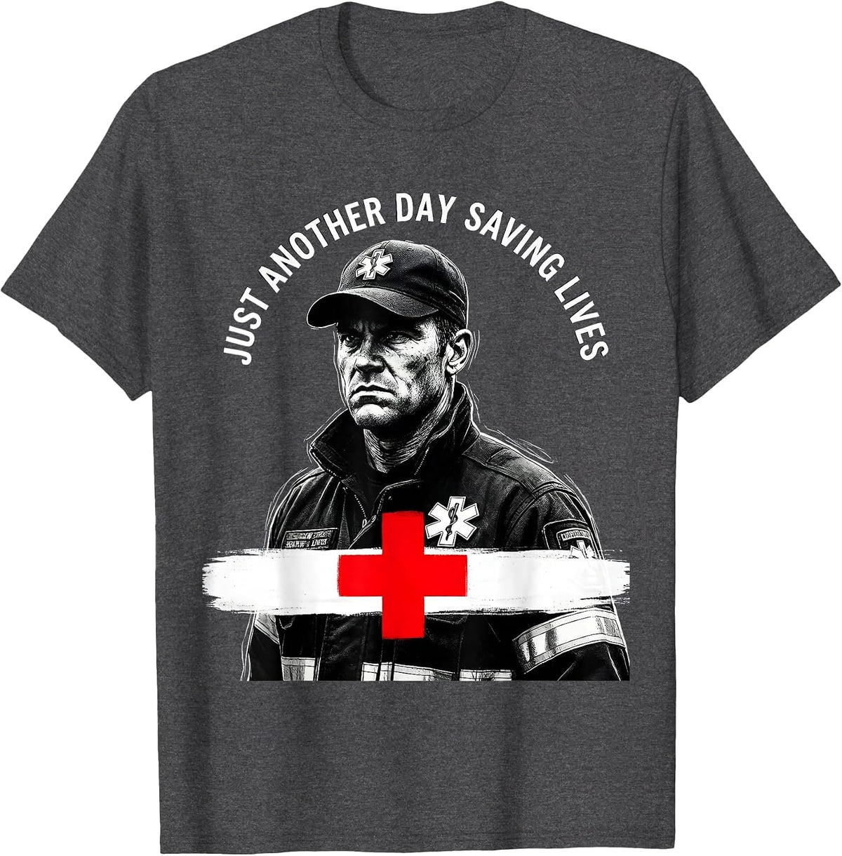 Just Another Day Saving Lives EMT Design T-Shirt - Dark Heather Grey