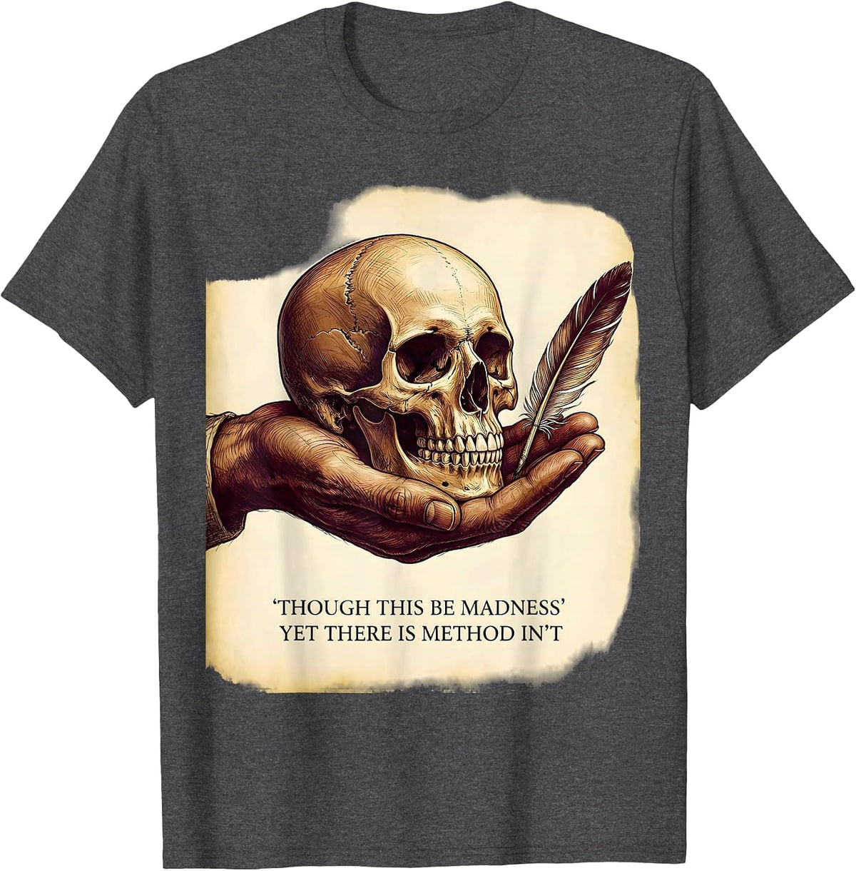 Men's Though This Be Madness Yet There Is Method In't Literary T-Shirt - Dark Heather Grey